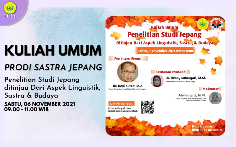 Kuliah Umum Program Studi Sastra Jepang FISIB UNPAK dengan tema Penelitian Studi Jepang ditinjau dari aspek Linguistik, Sastra, dan Budaya Jepang