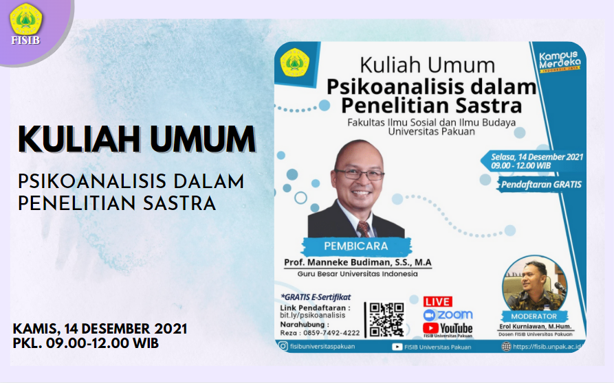 Kuliah Umum Fakultas Ilmu Sosial dan Ilmu Budaya Universitas Pakuan dengan Judul &quot;Psikoanalisis dalam Penelitian Sastra&quot;