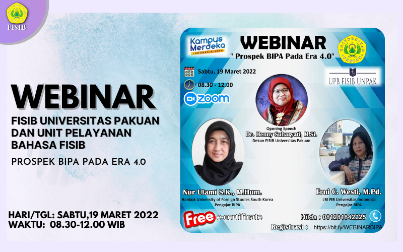 WEBINAR FISIB dan UPB FISIB dengan Tema &quot;Prospek BIPA Pada Era 4.0&quot;