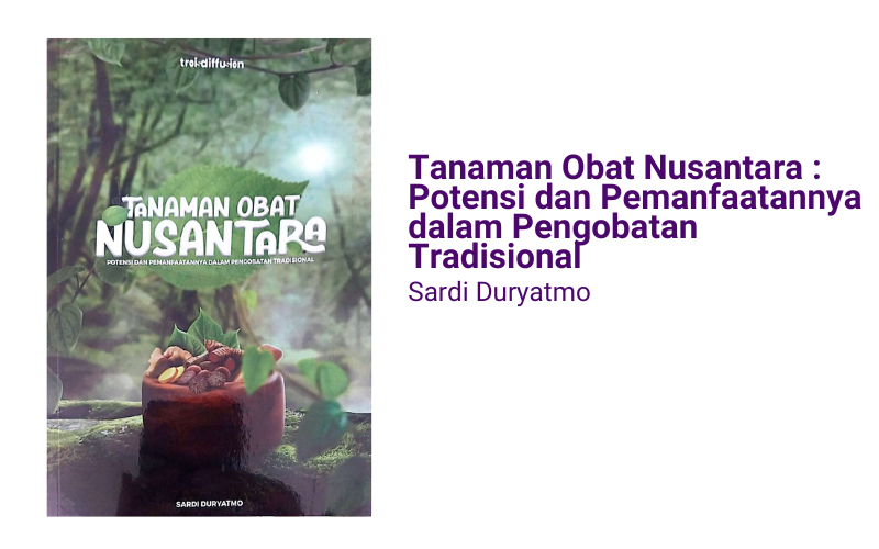 Tanaman Obat Nusantara : Potensi dan Pemanfaatannya dalam Pengobatan Tradisional