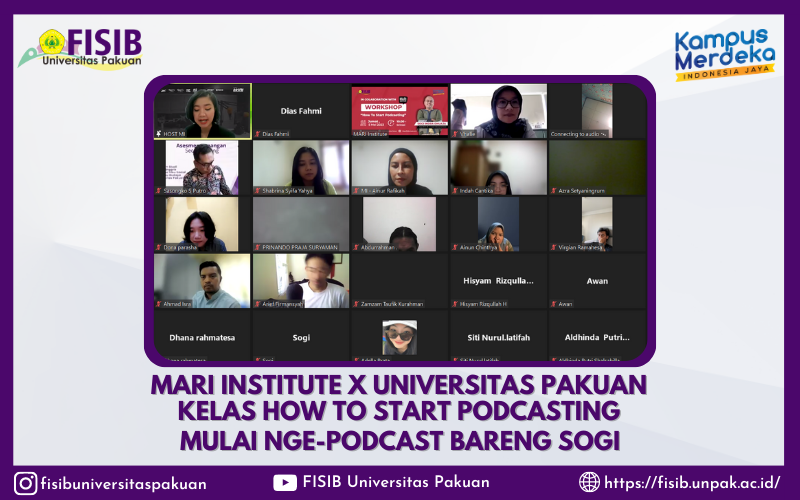 MARI INSTITUTE X UNIVERSITAS PAKUAN KELAS HOW TO START PODCASTING &quot;MULAI NGE-PODCAST BARENG SOGI&quot;