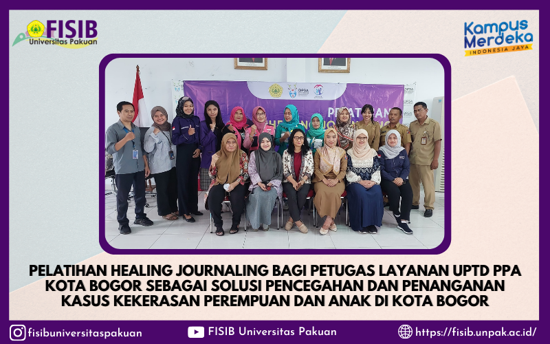 Pelatihan Healing Journaling bagi Petugas Layanan UPTD PPA Kota Bogor sebagai Solusi Pencegahan dan Penanganan Kasus Kekerasan Perempuan dan Anak di Kota Bogor