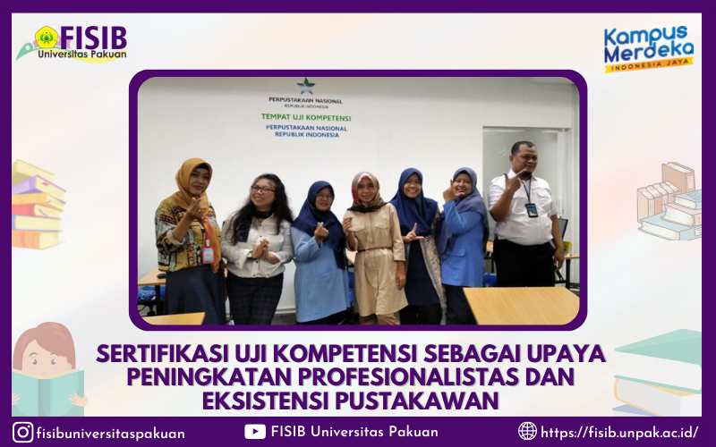 SERTIFIKASI UJI KOMPETENSI SEBAGAI UPAYA PENINGKATAN PROFESIONALISTAS DAN EKSISTENSI PUSTAKAWAN