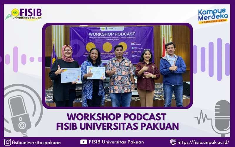 Workshop Podcast FISIB Universitas Pakuan