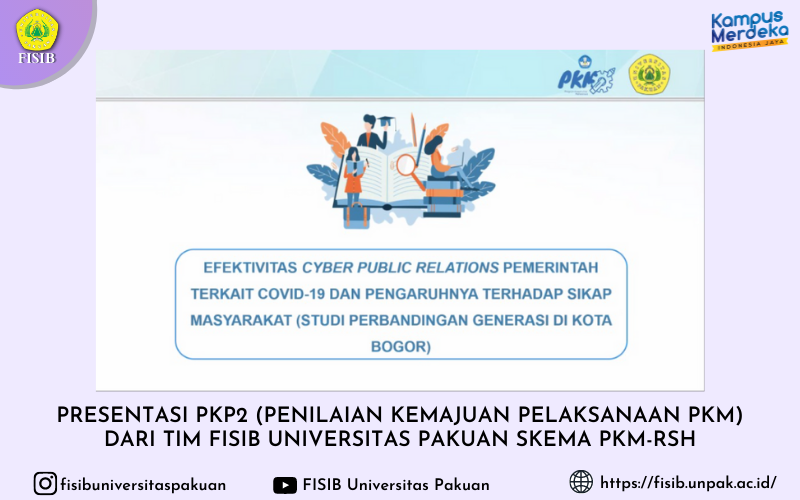 Presentasi PKP2 (Penilaian Kemajuan Pelaksanaan PKM) dari tim FISIB Universitas Pakuan skema PKM-RSH