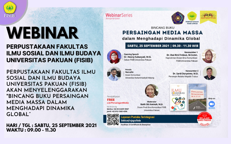 WEBINAR Perpustakaan Fakultas Ilmu Sosial dan Ilmu Budaya Universitas Pakuan &quot;Bincang Buku Persaingan Media Massa dalam Menghadapi Dinamika Global”